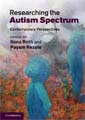 "Researching the Autism Spectrum" edited by Drs Ilona Roth and Payam Rezaie